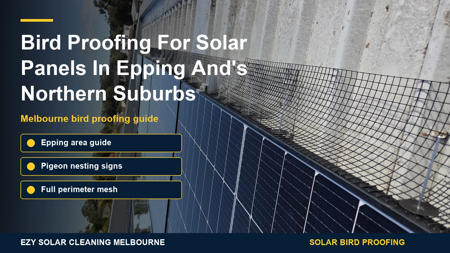 Solar panel bird proofing mesh for Epping and northern Melbourne homes